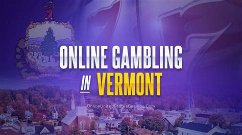 Vermont Online Casinos Review .